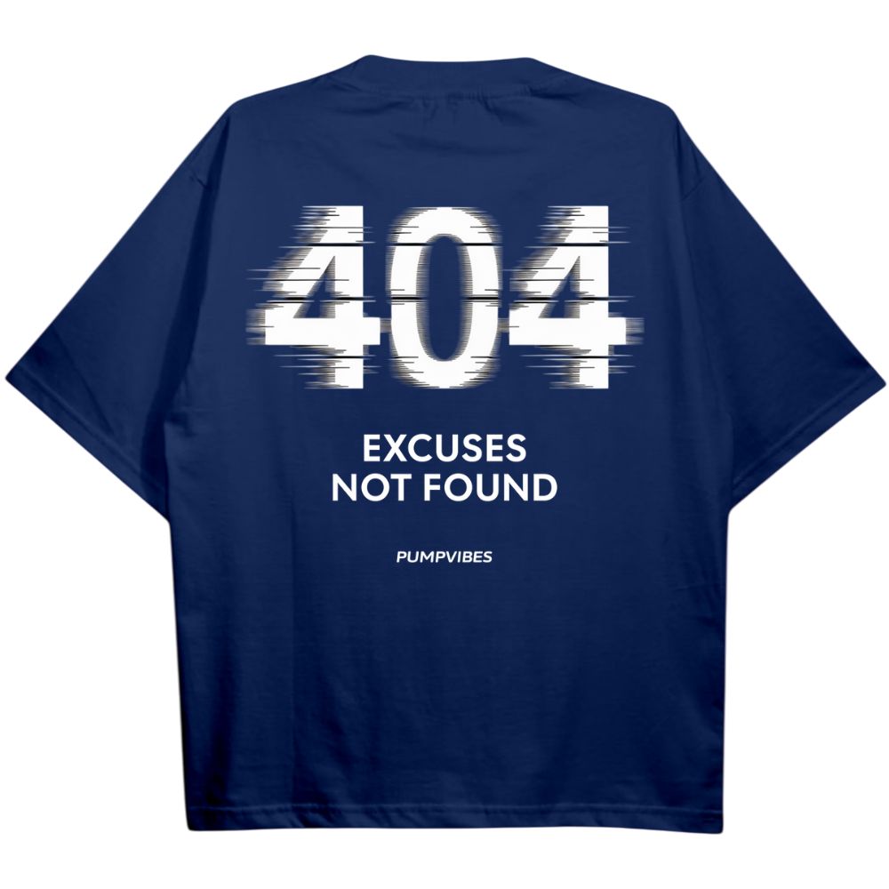 404 Excuses Not Found Oversize Shirt