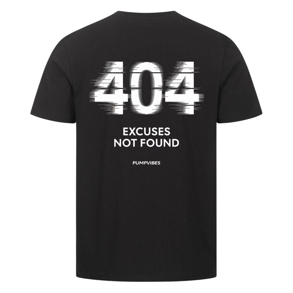 404 Excuses Not Found Shirt