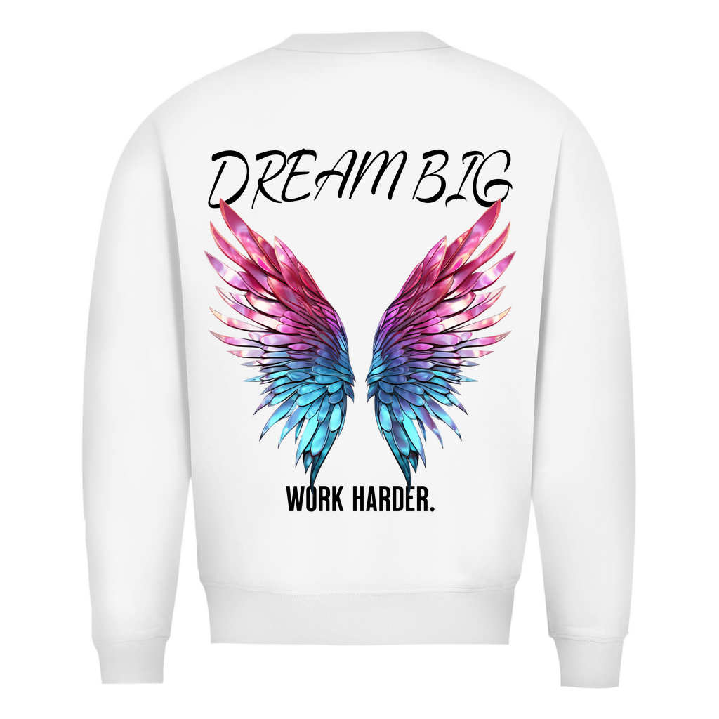DREAM BIG PREMIUM SWEATSHIRT (BACKPRINT)