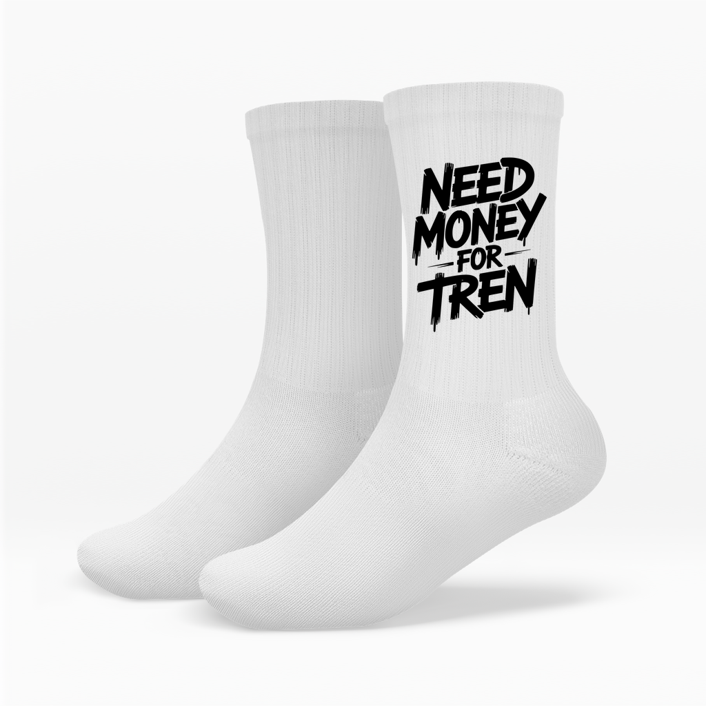 Need Money For Tren Socken