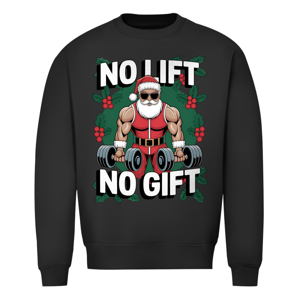 No Lift No Gift Sweatshirt