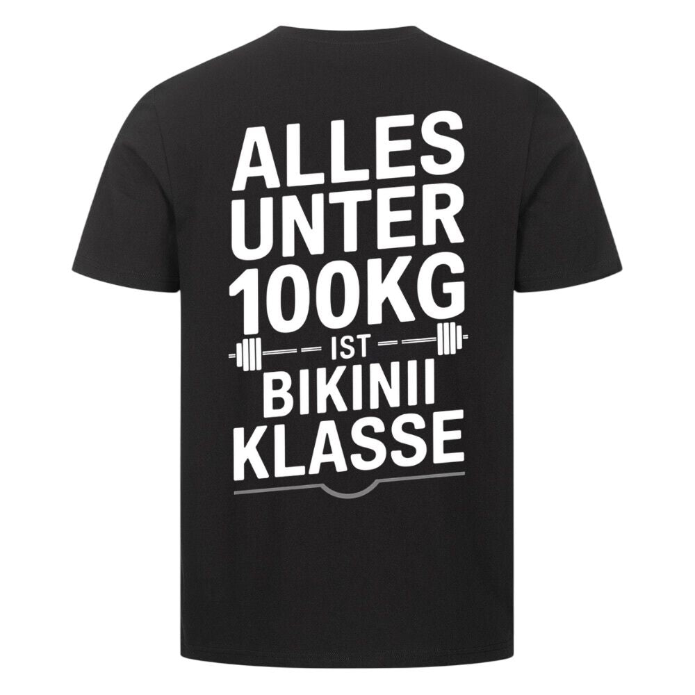 Alles Unter 100kg ist Bikini Klasse Shirt