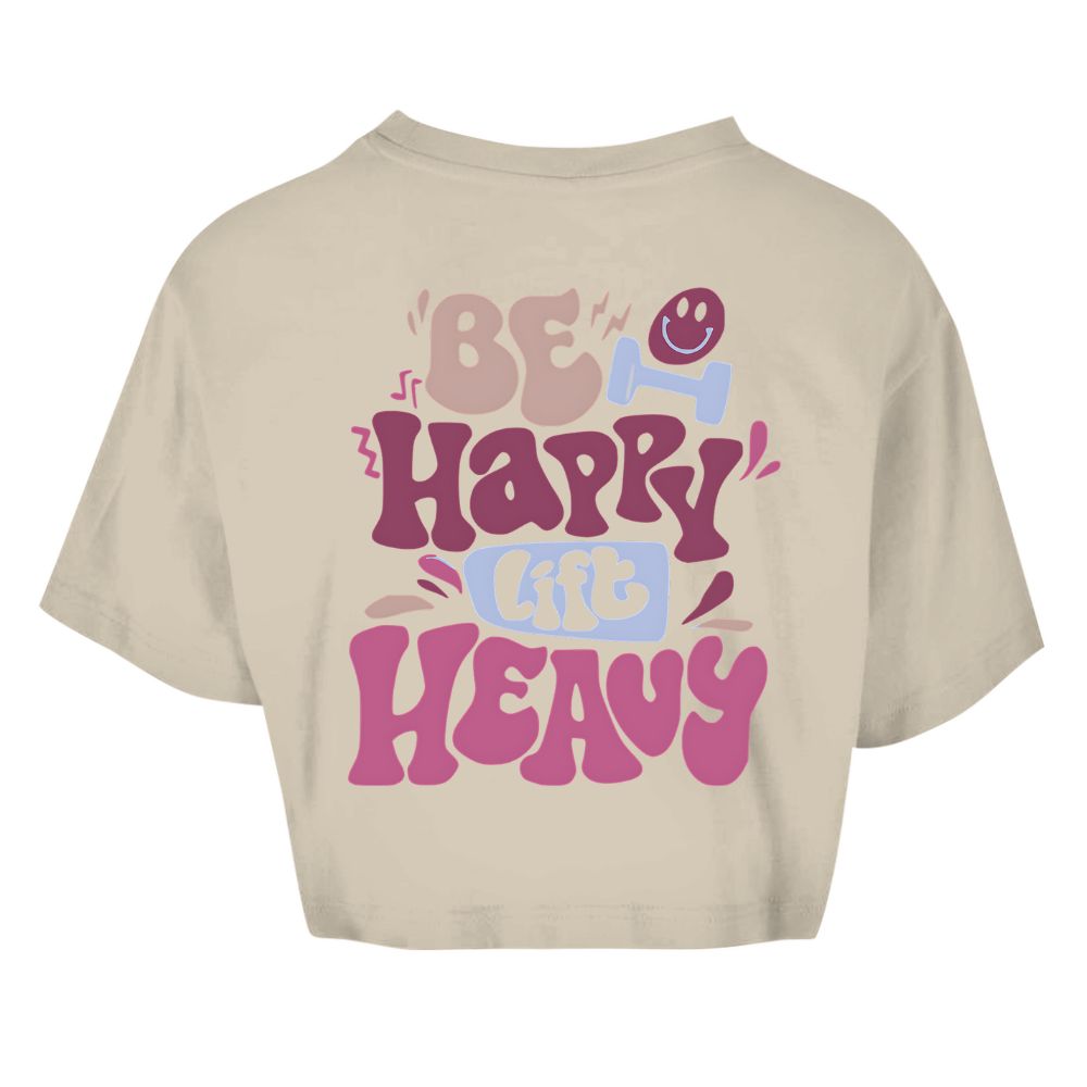 Be Happy Lift Heavy Oversize Crop Top