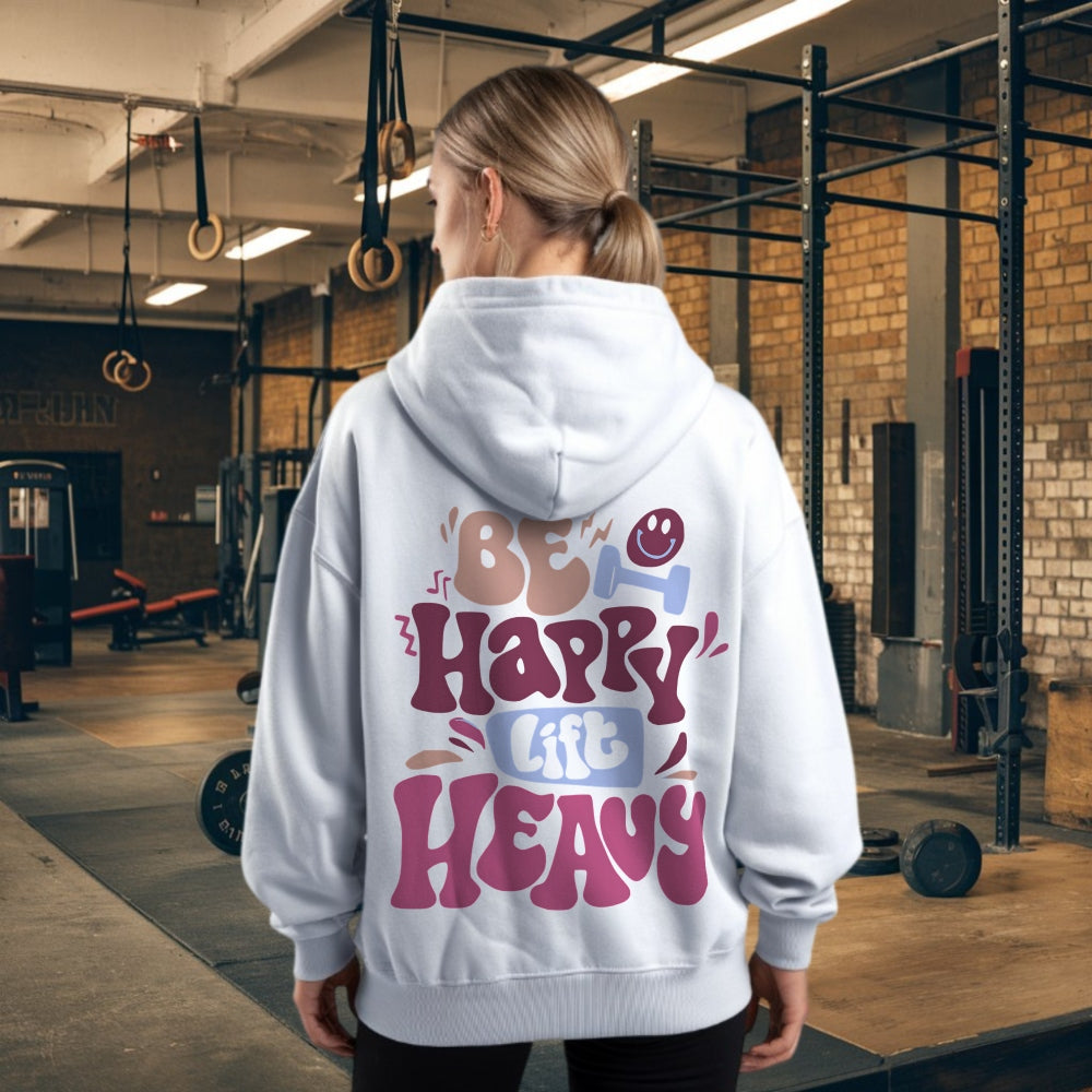 Be Happy Lift Heavy Oversize Hoodie