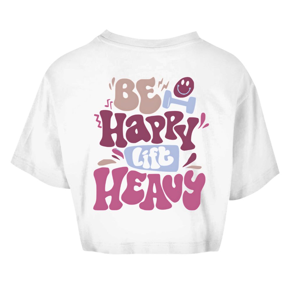 Be Happy Lift Heavy Oversize Crop Top