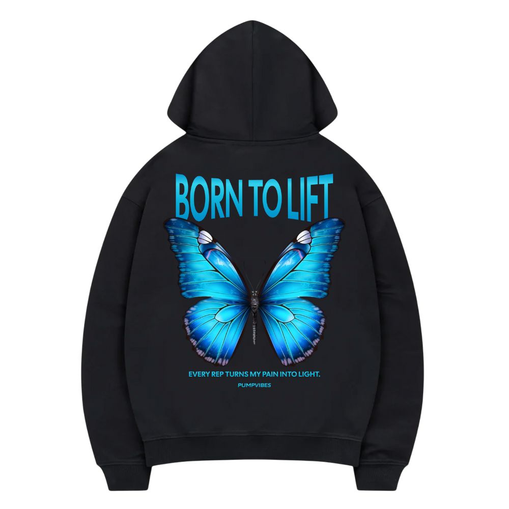 Born To Lift Hoodie