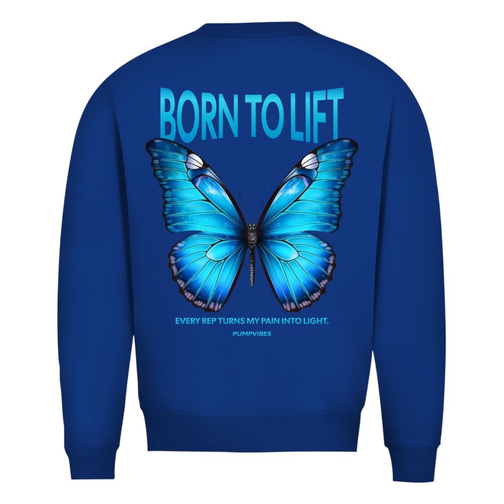 Born To Lift Sweatshirt