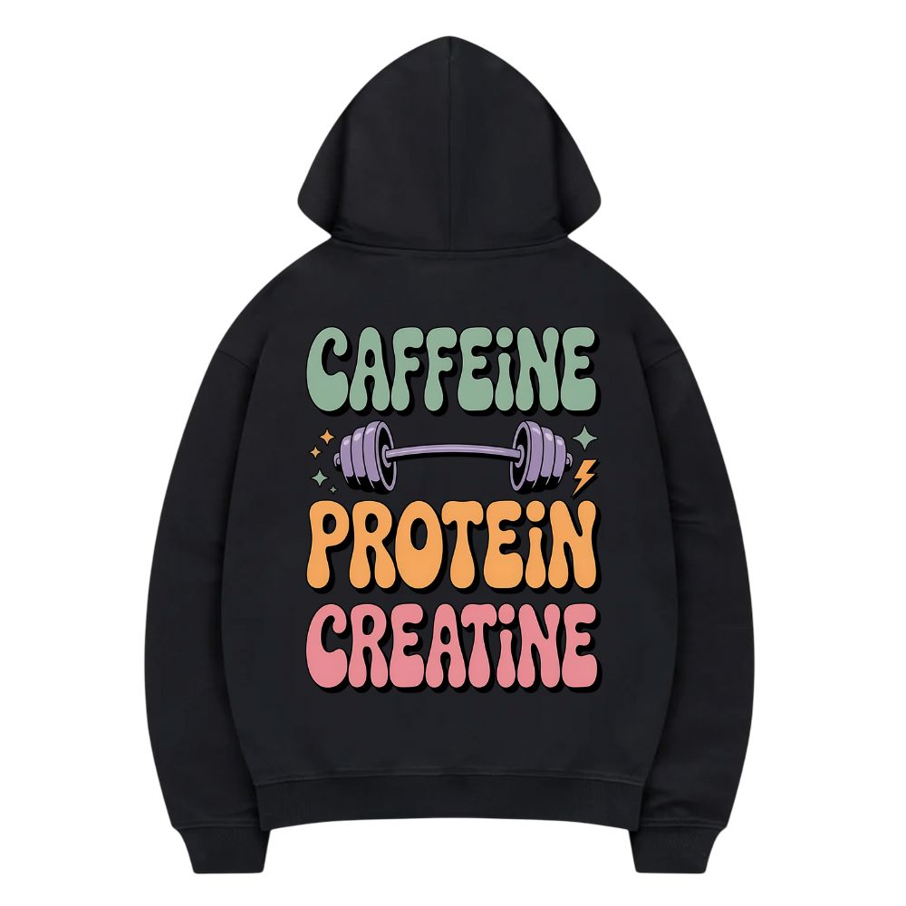 Caffeine Protein Creatine Hoodie