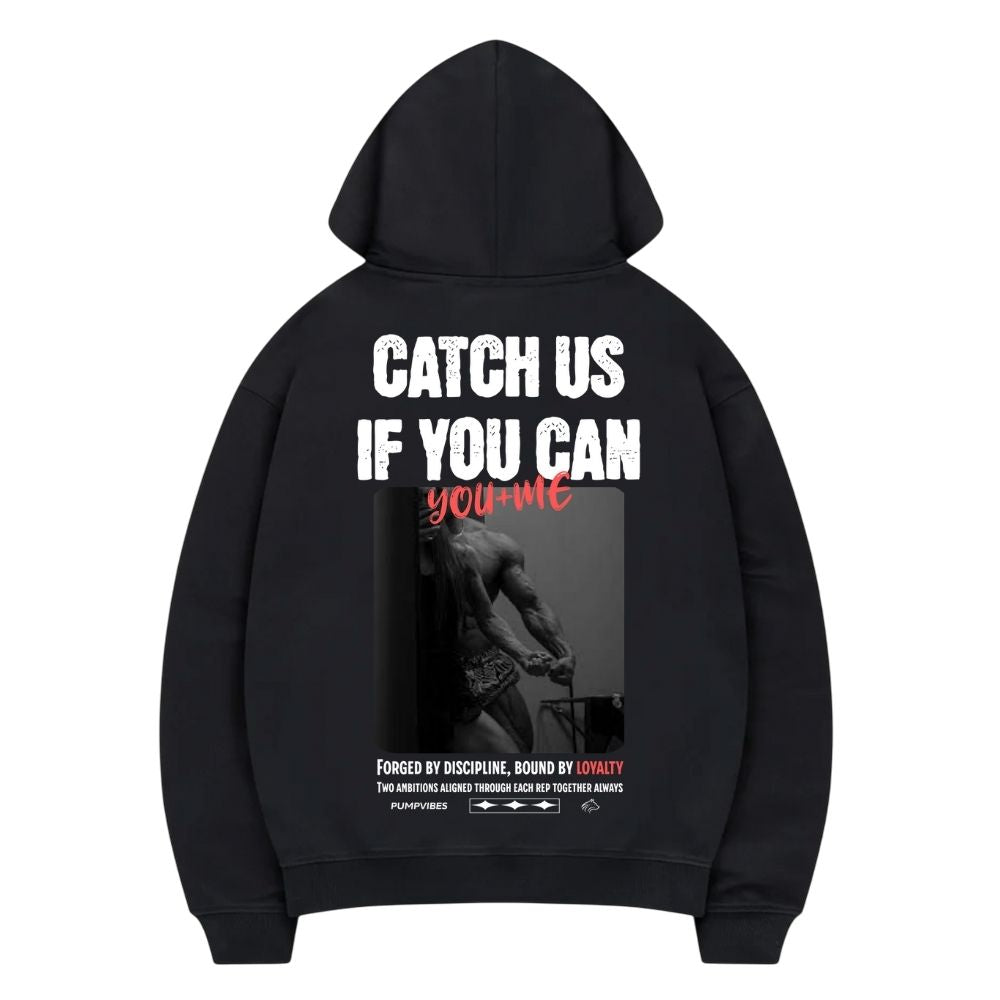 Catch Us Hoodie