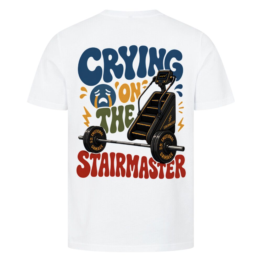 Crying On The Stairmaster Shirt