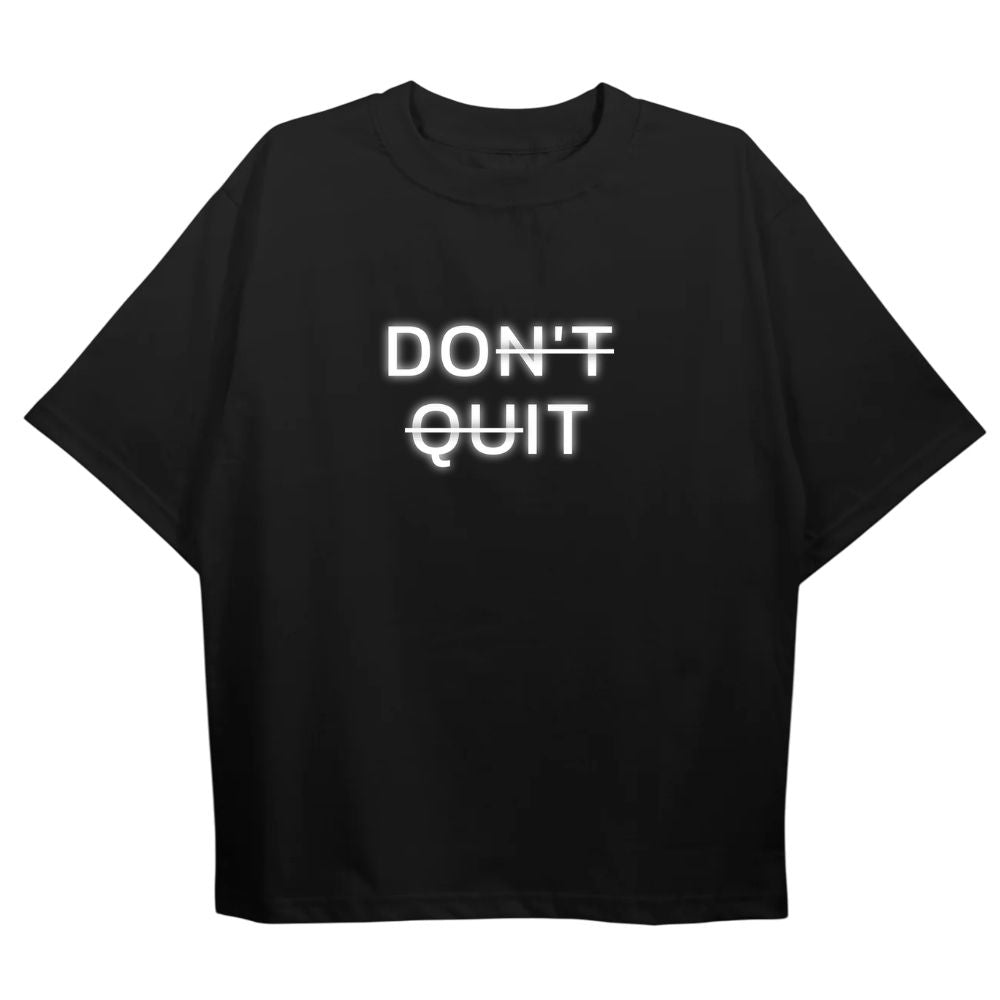 Don't Quit Oversize Shirt