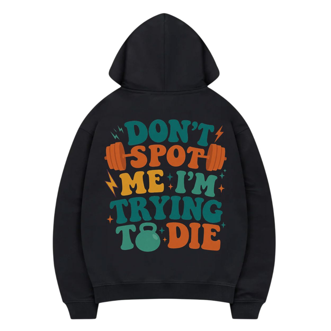 Don't Spot Me I'm Trying To Die Hoodie