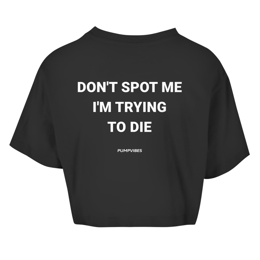 Don't Sport Me I'm Trying To Die Oversize Crop Top