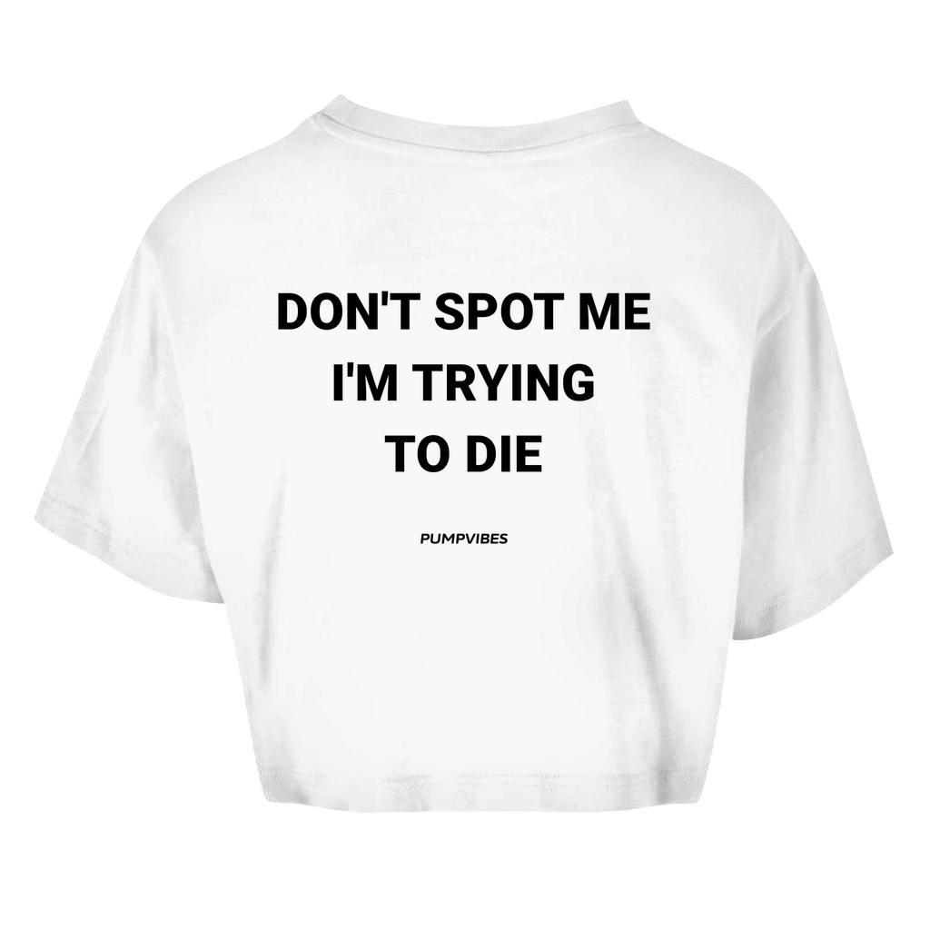 Don't Sport Me I'm Trying To Die Oversize Crop Top