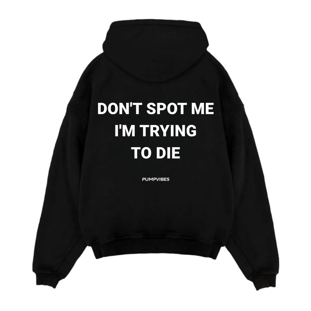 Don't Sport Me I'm Trying To Die Oversize Hoodie