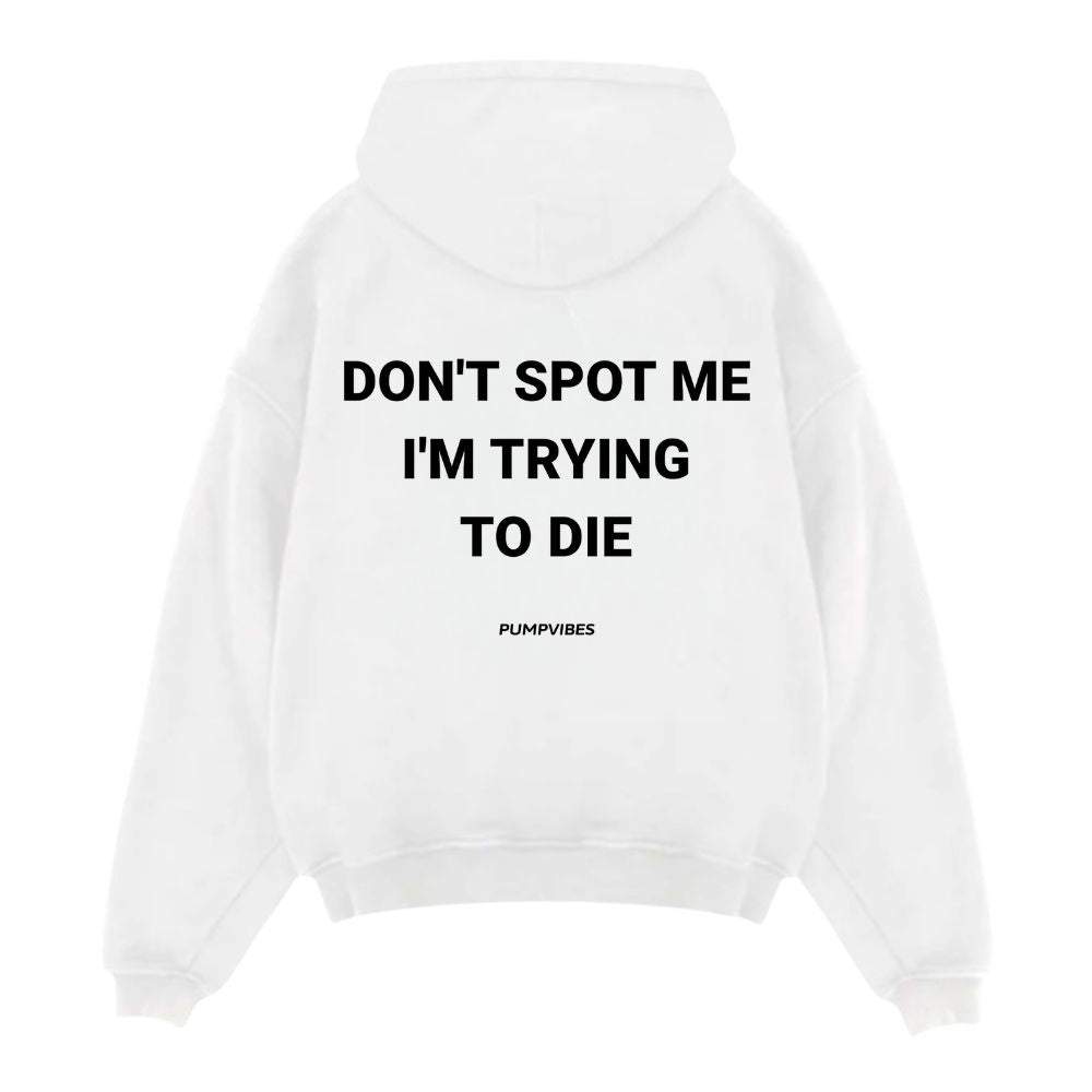 Don't Sport Me I'm Trying To Die Oversize Hoodie