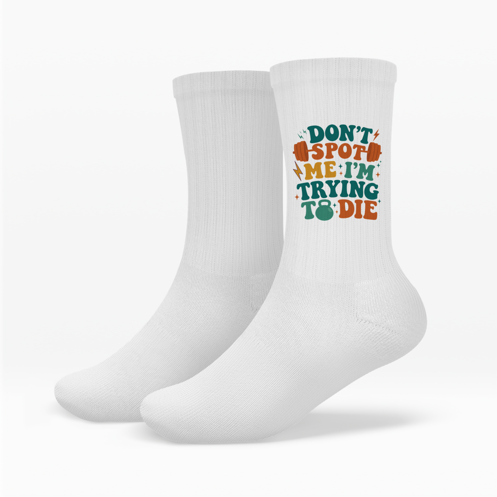 Don't Spot Me I'm Trying To Die Socken
