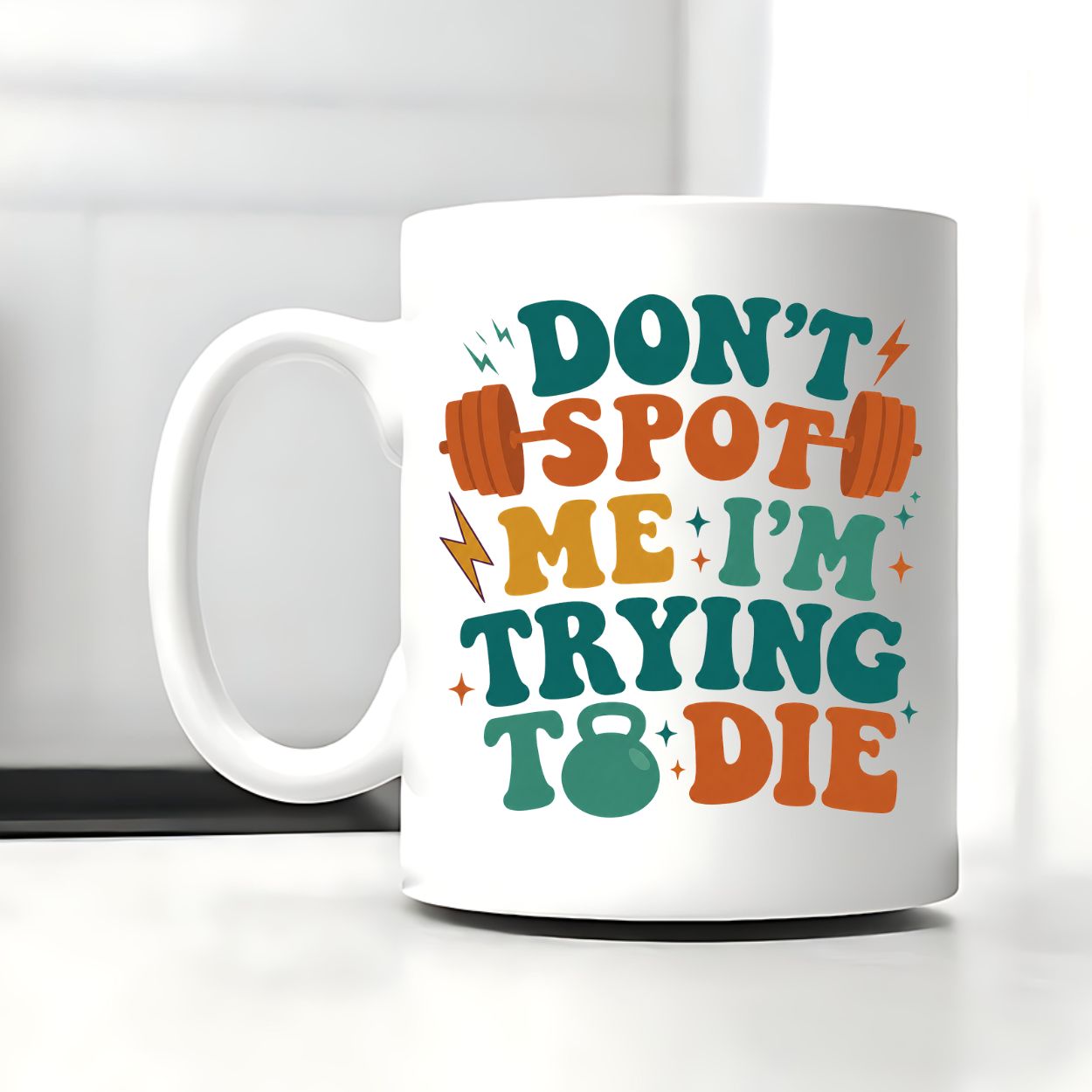 Don't Spot Me I'm Trying To Die Tasse