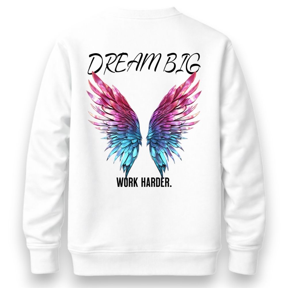 Dream Big Sweatshirt