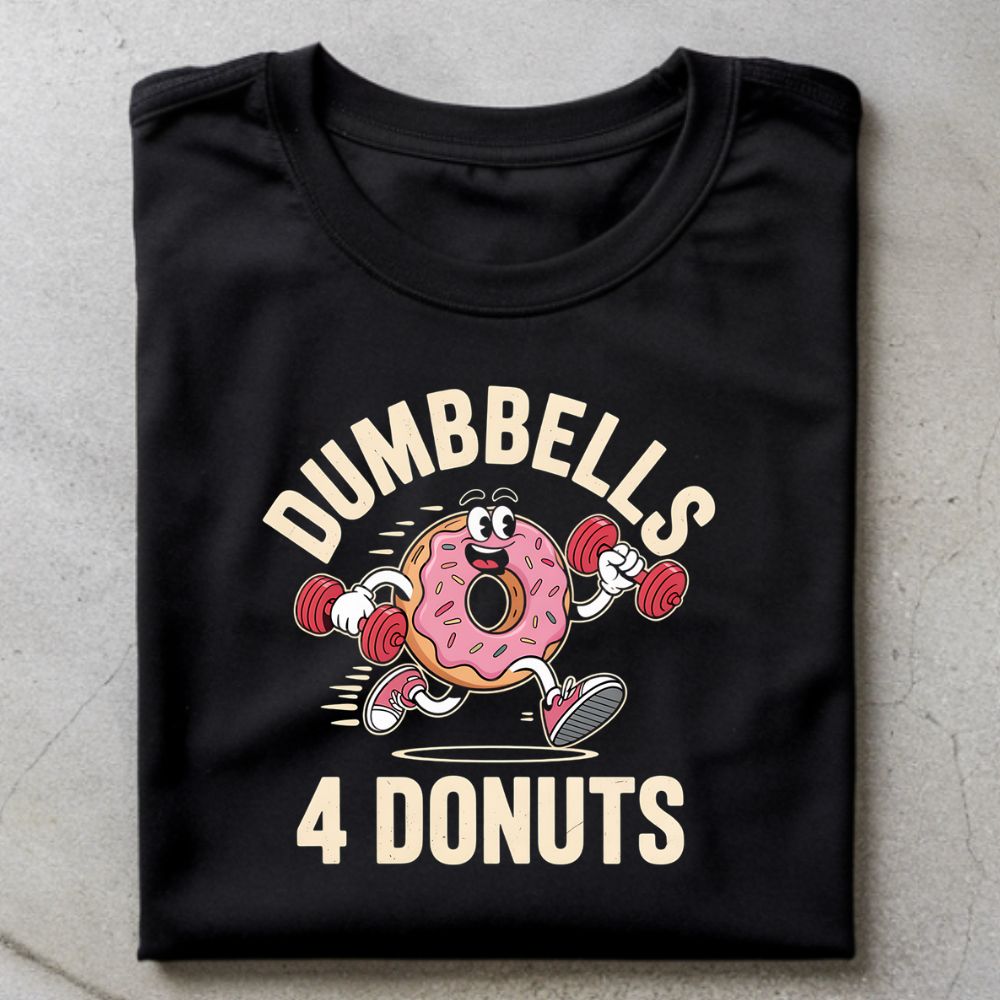Dumbbells 4 Donuts Shirt