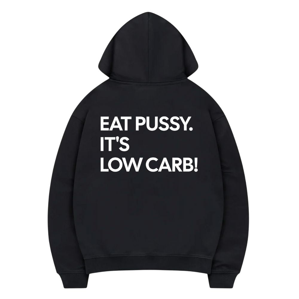 Eat Pussy It's Low Carb Hoodie