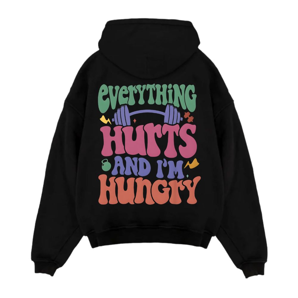 Everything Hurts And I'm Hungry Oversize Hoodie