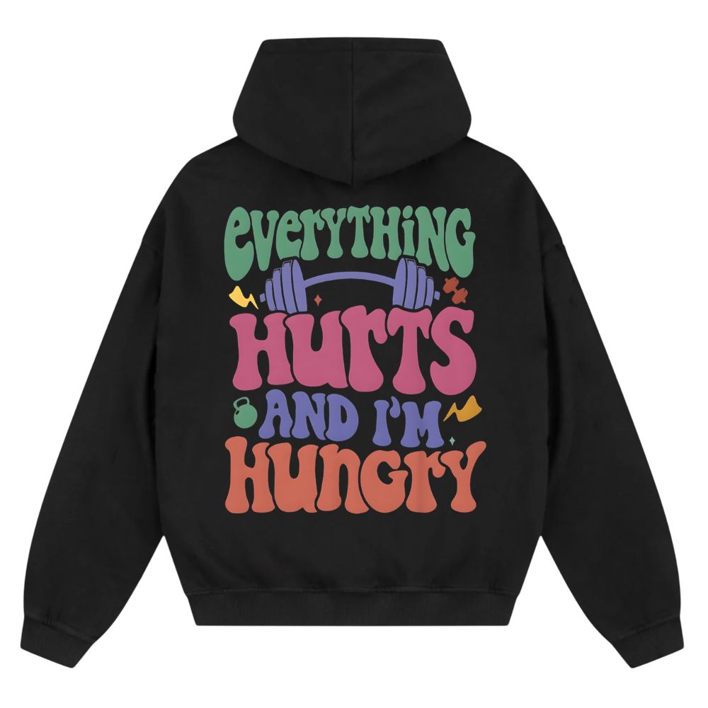Everything Hurts And I'm Hungry Oversize Zipper Hoodie