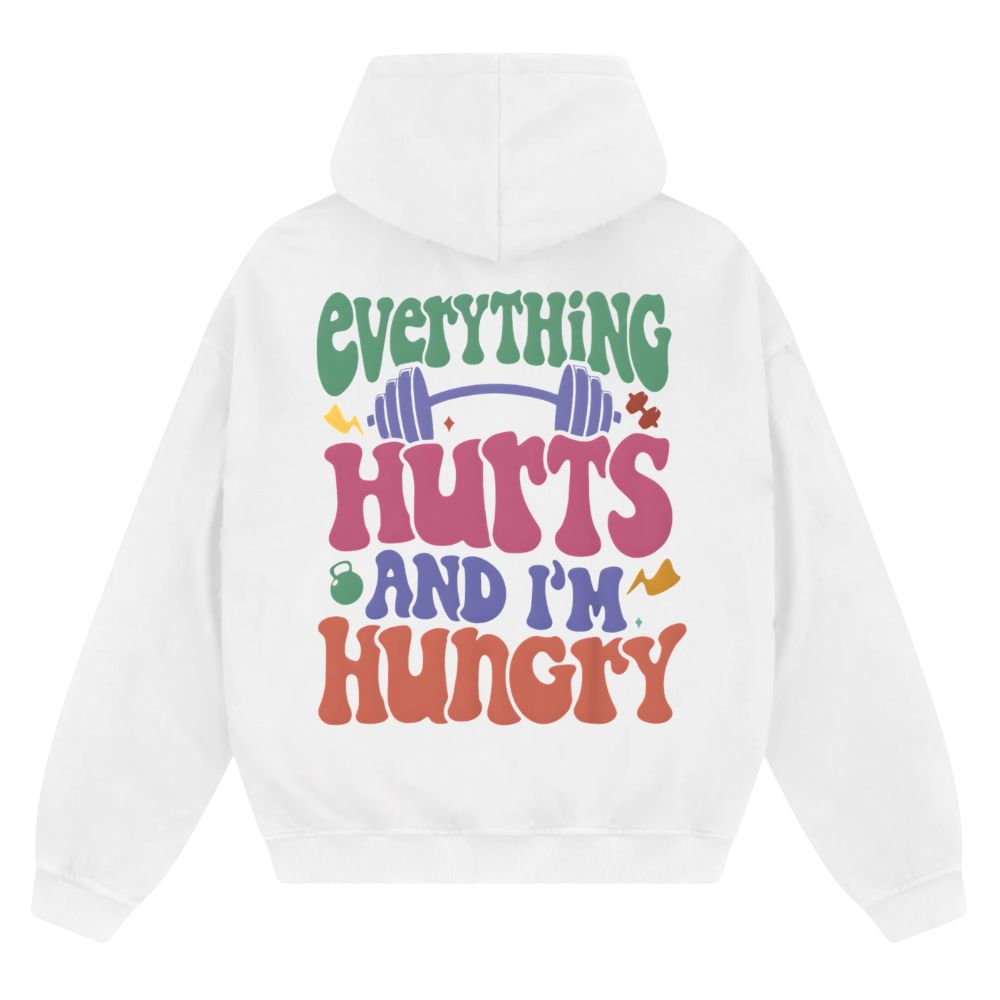 Everything Hurts And I'm Hungry Oversize Zipper Hoodie