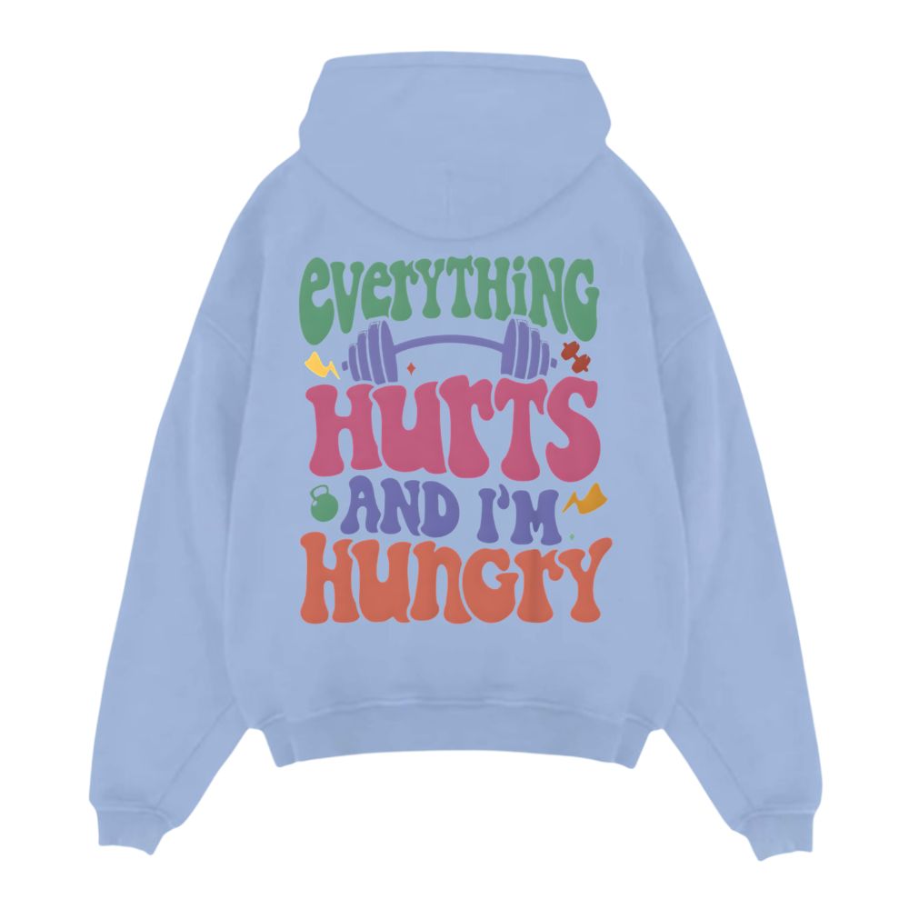 Everything Hurts And I'm Hungry Oversize Hoodie