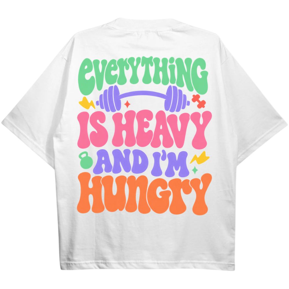 Everything Is Heavy And I'm Hungry Oversize Shirt