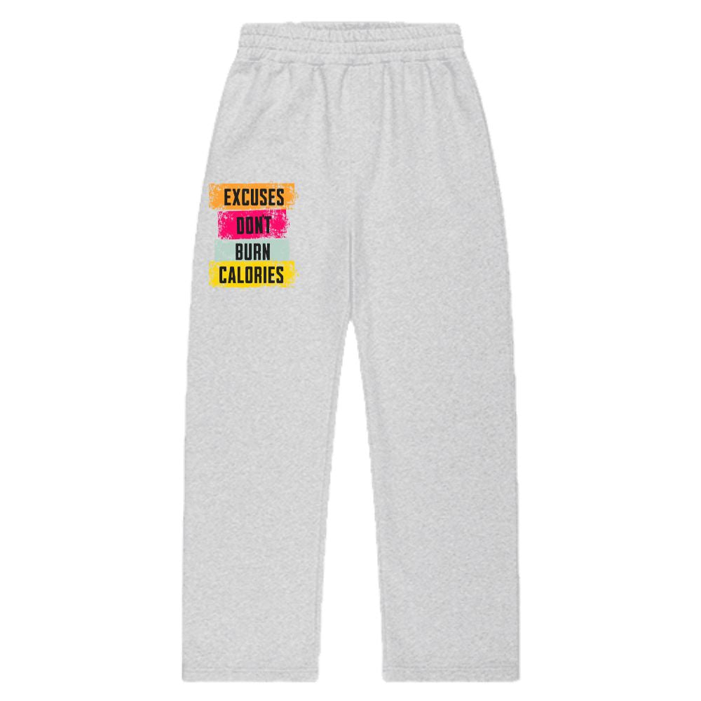 Excuses Dont Burn Calories Oversize Jogginghose
