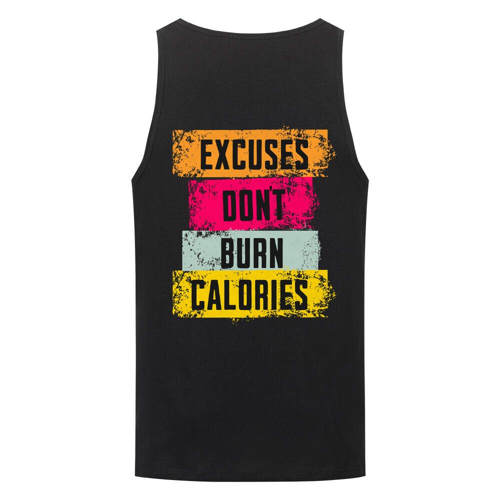 Excuses Dont Burn Calories Tank Top