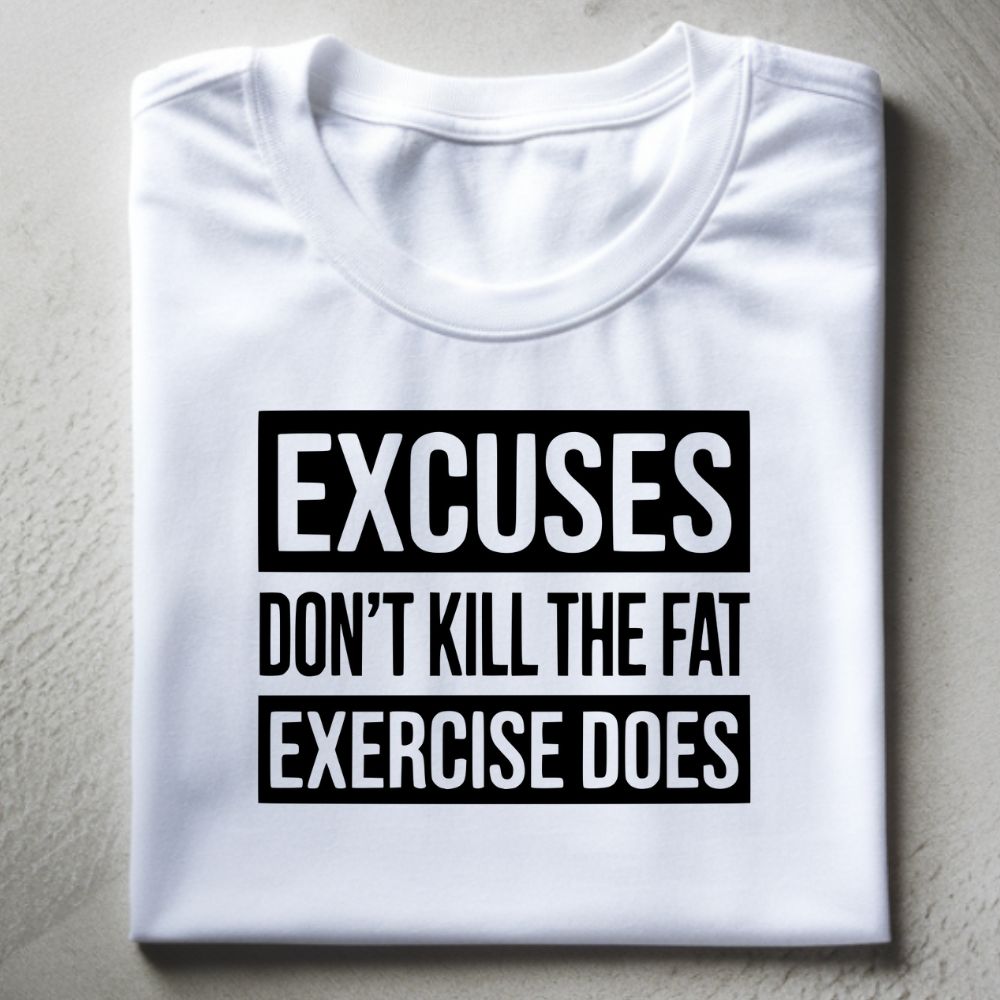 Excuses Shirt