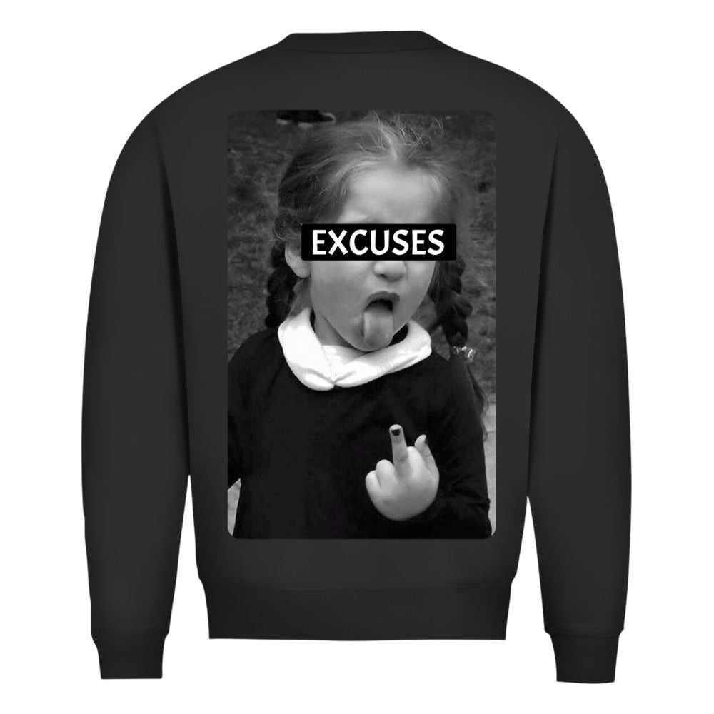 Excuses Sweatshirt
