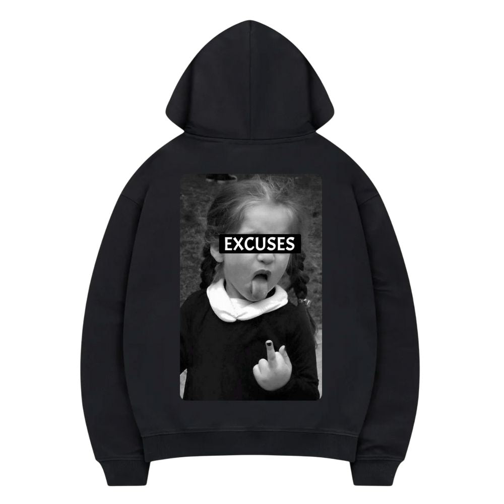 Excuses Hoodie