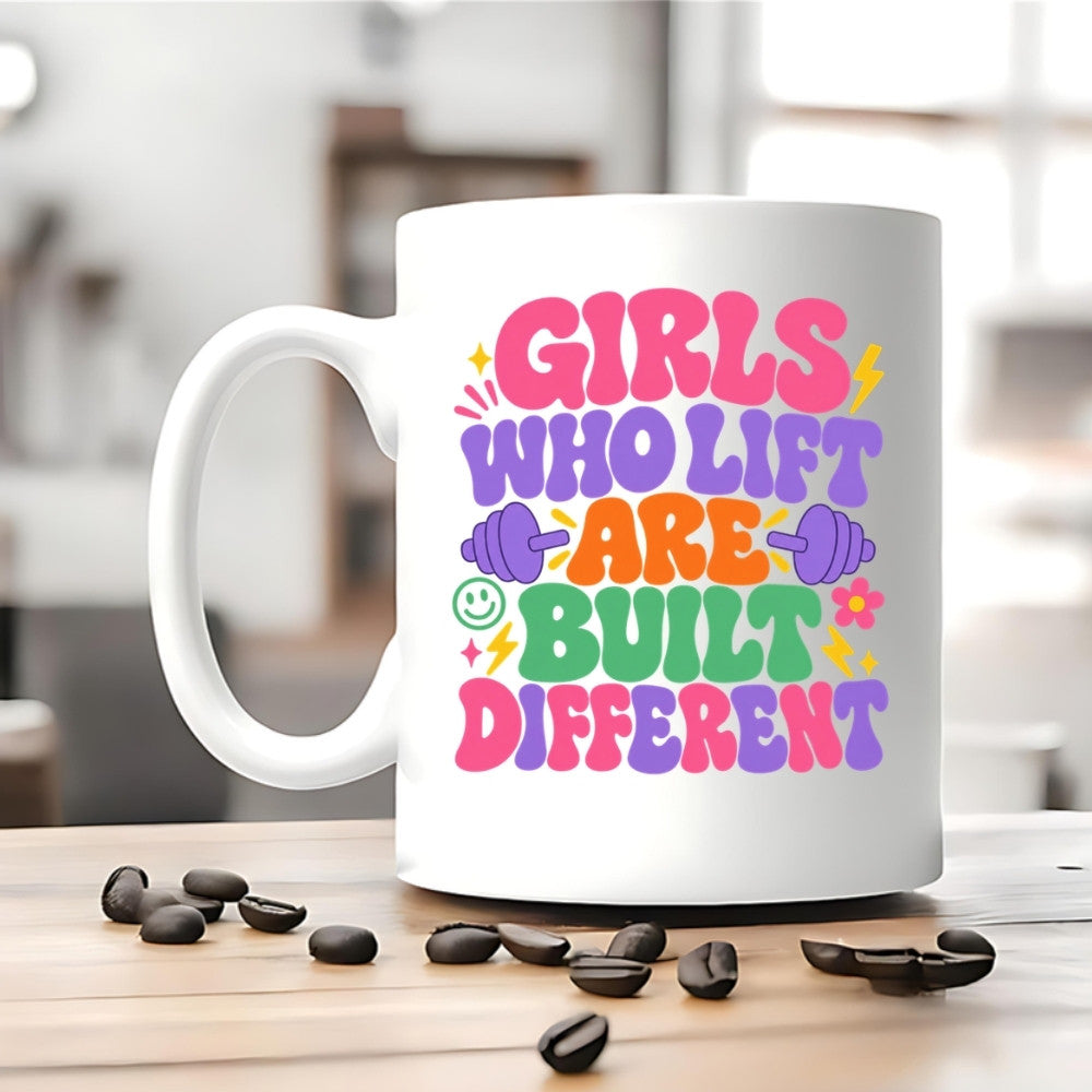Girls Who Lift Are Built Different Tasse Weiß