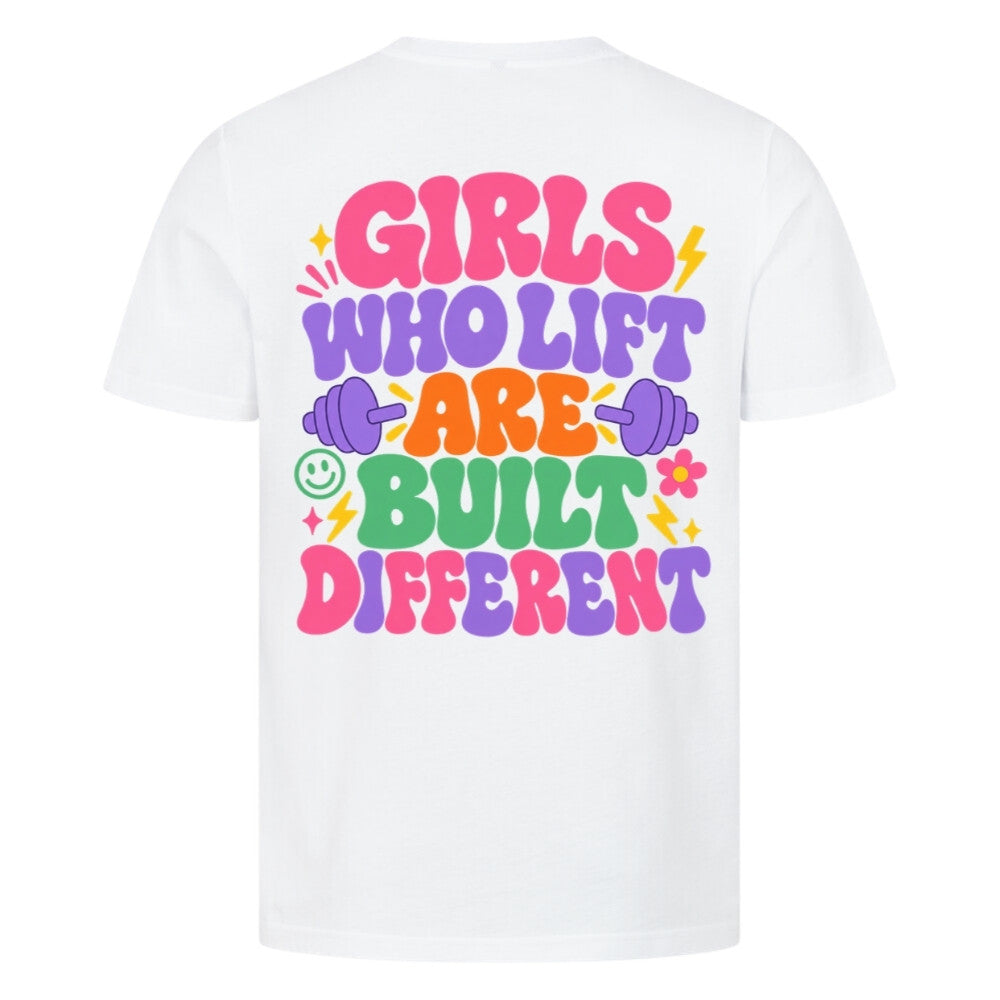 Girls Who Lift Are Built Different Premium Shirt Weiß