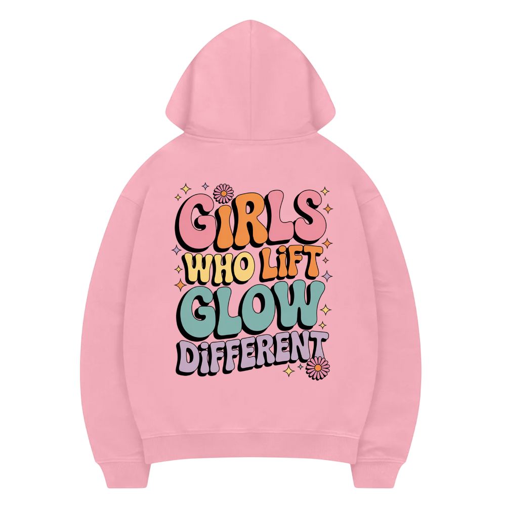 Girls Who Lift Glow Different Hoodie