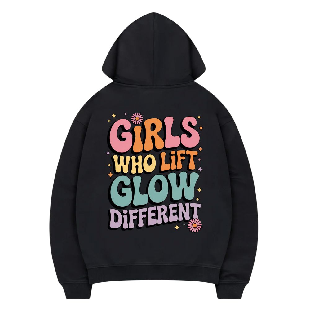 Girls Who Lift Glow Different Hoodie