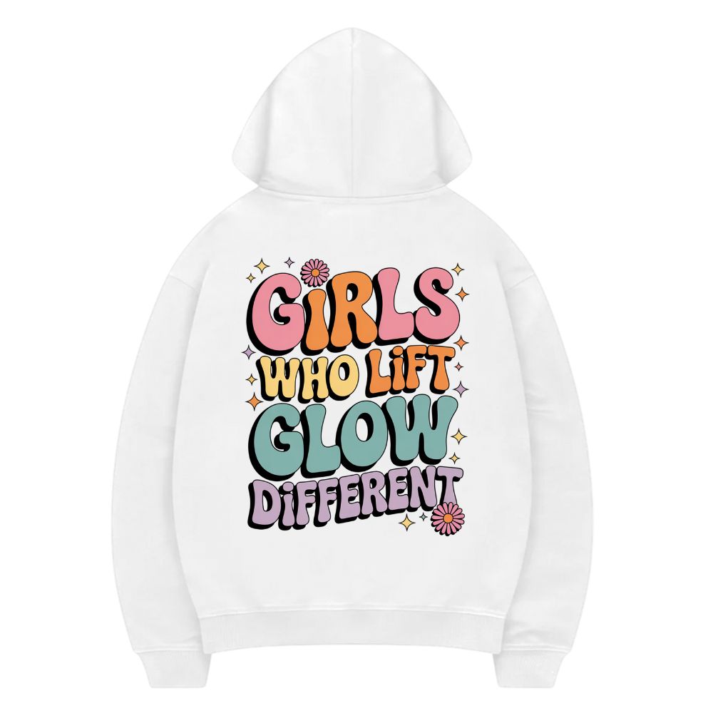 Girls Who Lift Glow Different Hoodie