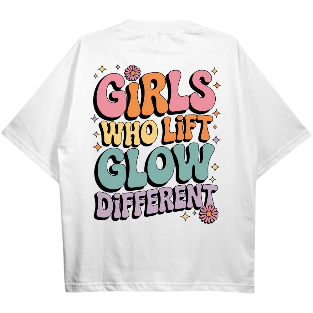Girls Who Lift Glow Different Oversize Shirt
