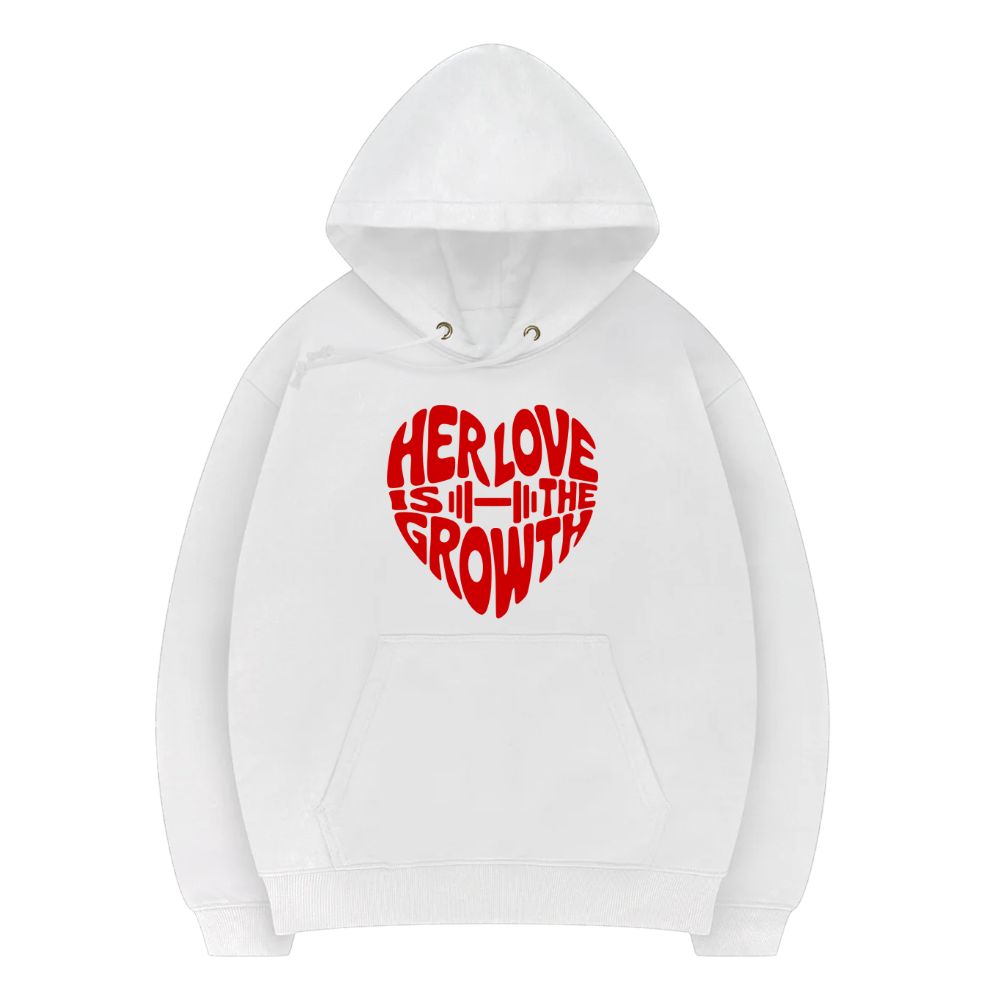 Her Love Is The Growth Hoodie