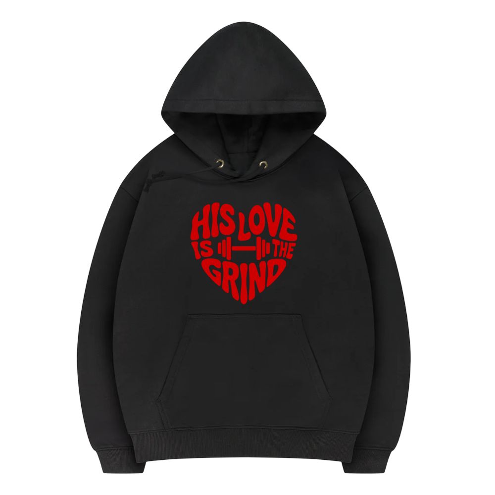 His Love Is The Grind Hoodie