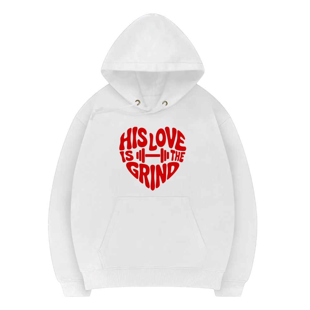 His Love Is The Grind Hoodie