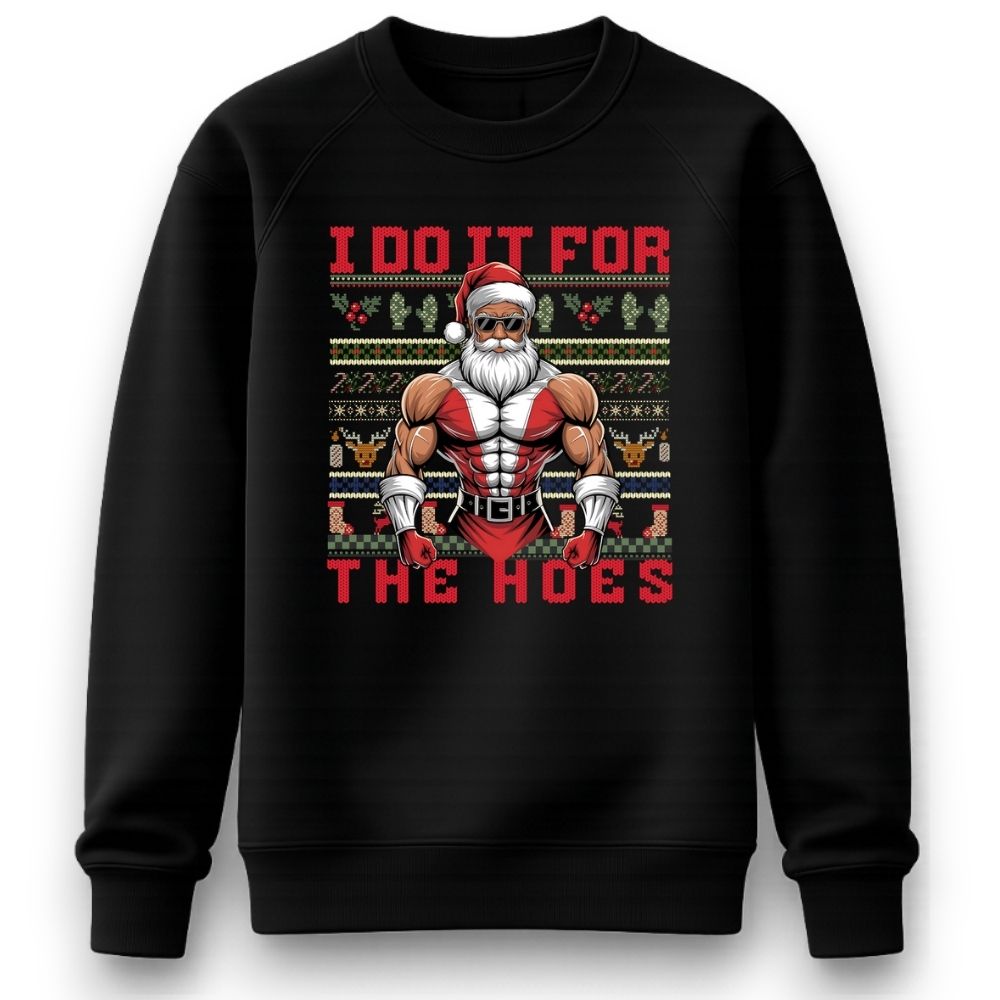 For The Hoes Sweatshirt