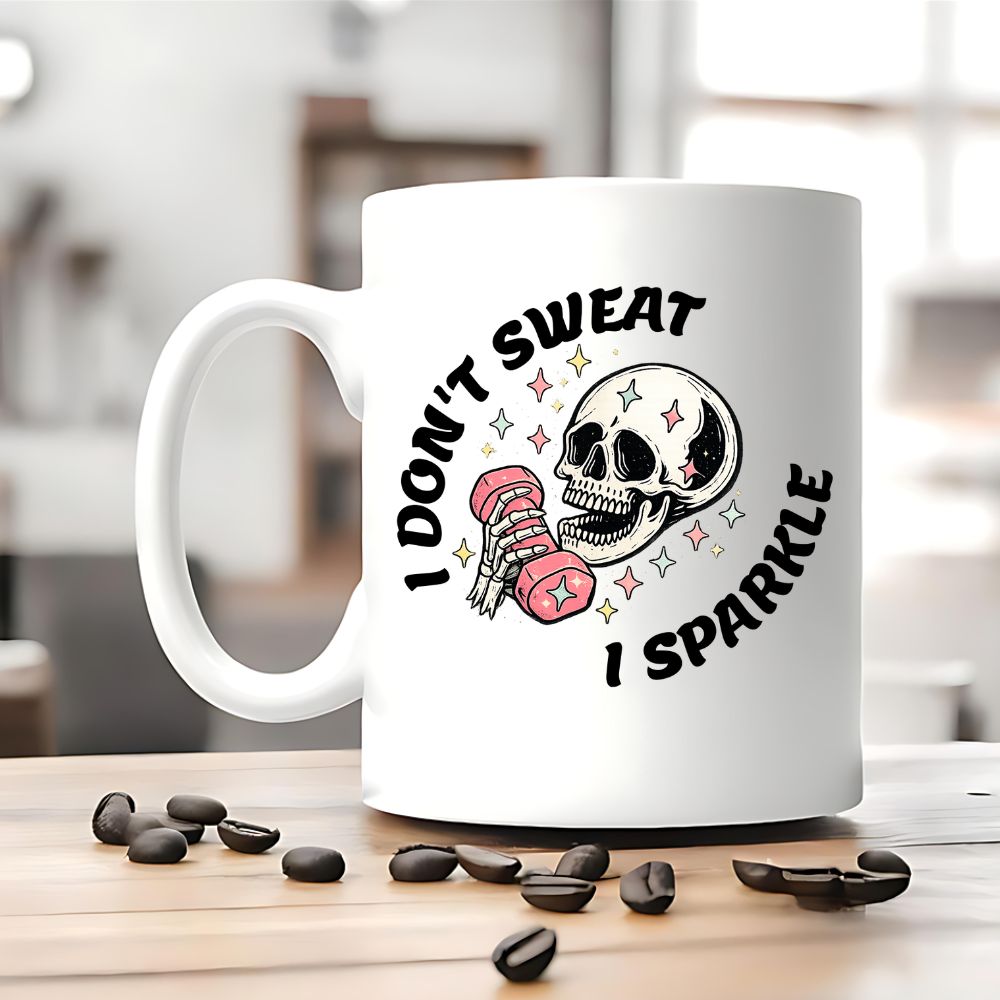 I Don't Sweat I Sparkle Tasse