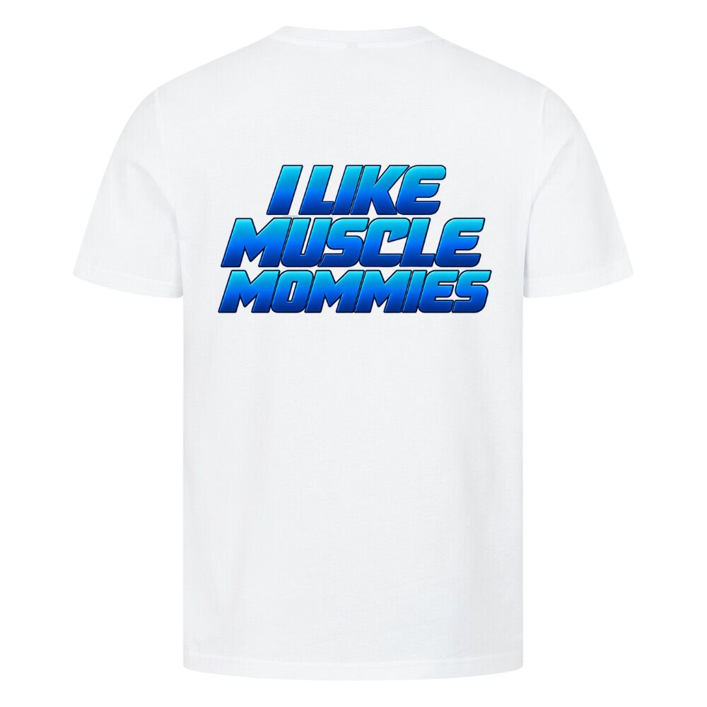 I Like Muscle Mommies Shirt
