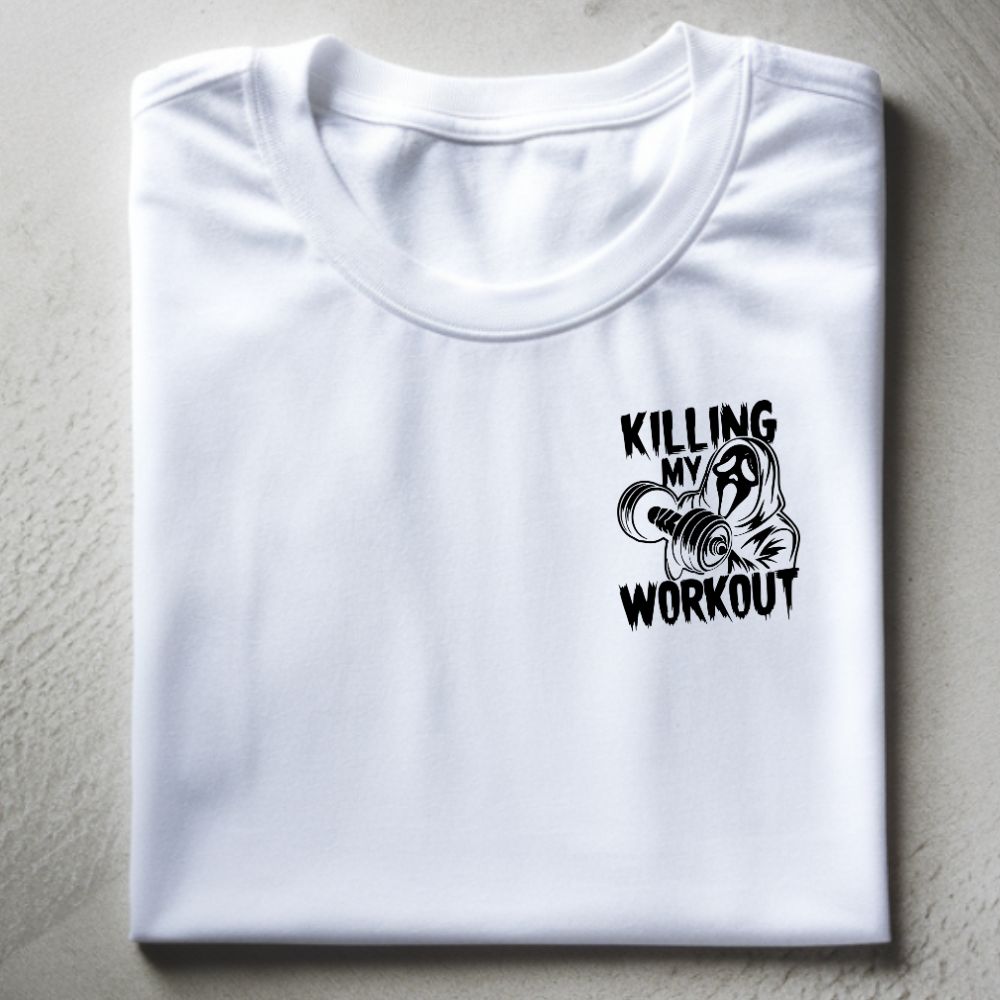 Killing My Workout Shirt