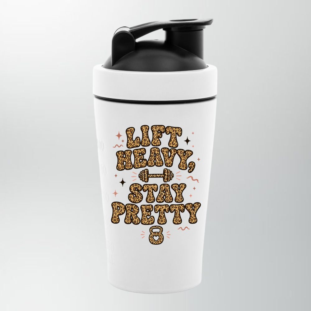 Lift Heavy Stay Pretty Edelstahl Shaker