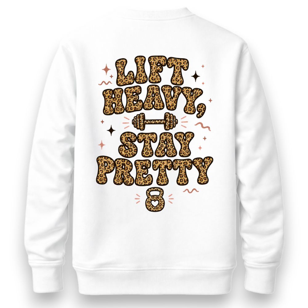 Lift Heavy Stay Pretty Sweatshirt